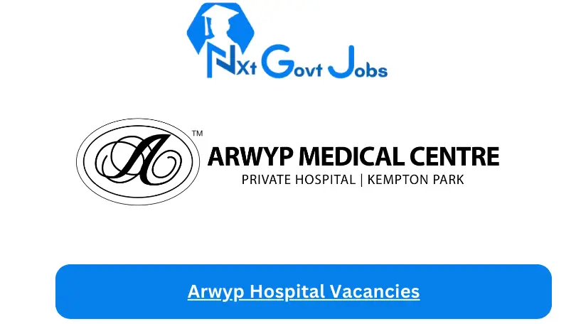 X1 Arwyp Hospital Vacancies 2025 Opportunities Vacancies