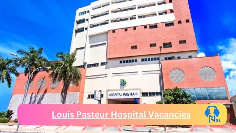 New x1 Louis Pasteur Hospital Vacancies 2024 | Apply Now @www.louispasteurhospital.co.za for Branch Manager, Receptionist And Admissions Clerk Jobs