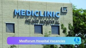 New x1 Medforum Hospital Vacancies 2024 | Apply Now @www.mediclinic.co.za for Admissions Clerk, General Nurse Jobs